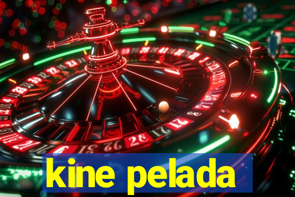 kine pelada